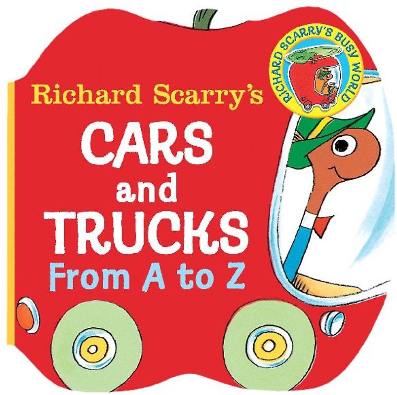 Richard Scarry's Cars and Trucks from A to Z