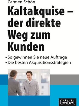 Kaltakquise - der direkte Weg zum Kunden