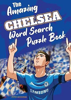 The Amazing Chelsea Word Search Puzzle Book