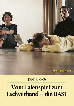 Vom Laienspiel zum Fachverband - die RAST
