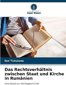 Das Rechtsverhältnis zwischen Staat und Kirche in Rumänien