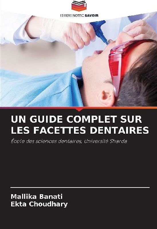 UN GUIDE COMPLET SUR LES FACETTES DENTAIRES
