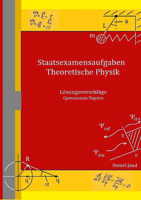 Staatsexamensaufgaben Theoretische Physik - Ausgabe Bayern
