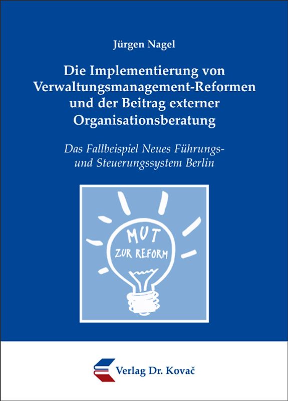 Die Implementierung von Verwaltungsmanagement-Reformen und der Beitrag externer Organisationsberatung