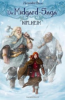 Die Midgard-Saga - Niflheim - Bauer, Alexandra