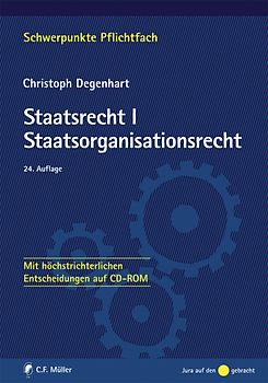 Staatsrecht I. Staatsorganisationsrecht. Mit höchstrichterlichen Entscheidungen auf CD-ROM