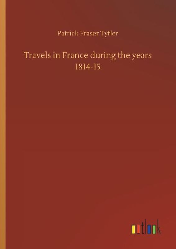 Travels in France during the years 1814-15