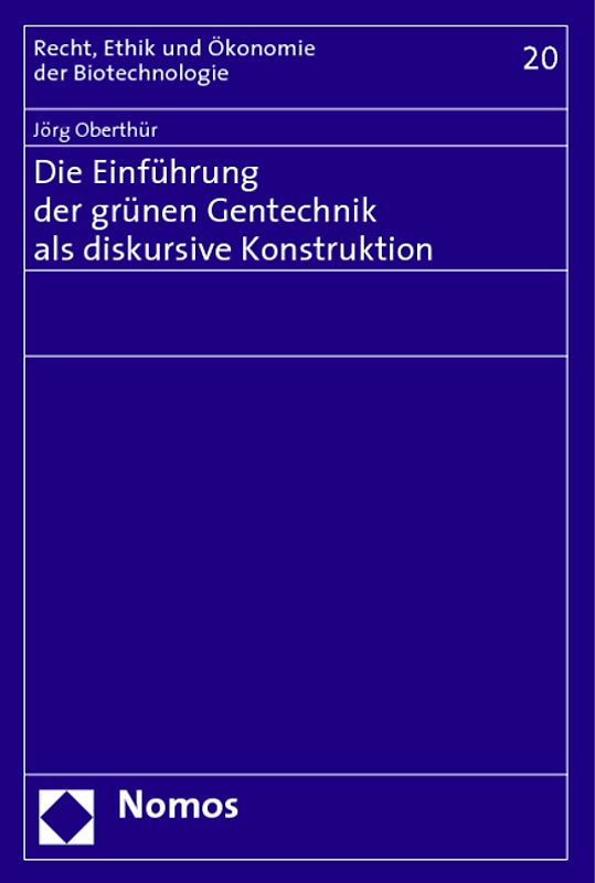 Die Einführung der grünen Gentechnik als diskursive Konstruktion