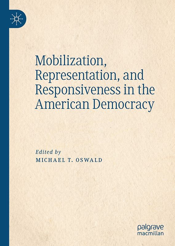 Mobilization, Representation, and Responsiveness in the American Democracy