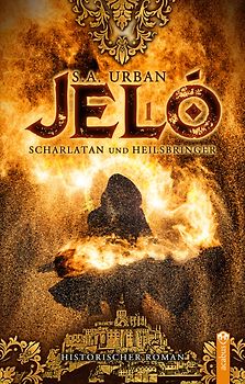 Jeló – Scharlatan und Heilsbringer