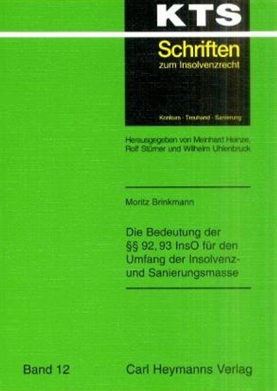 Die Bedeutung der § 92, 93 InsO für den Umfang der Insolvenz- und Sanierungsmasse