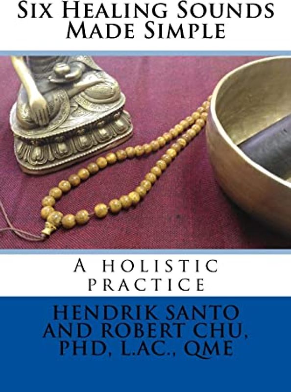 Six Healing Sounds: A holistic practice