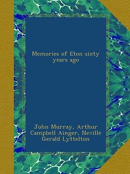 Memories of Eton sixty years ago