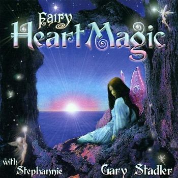 Gary Stadler - Fairy Heart Magic