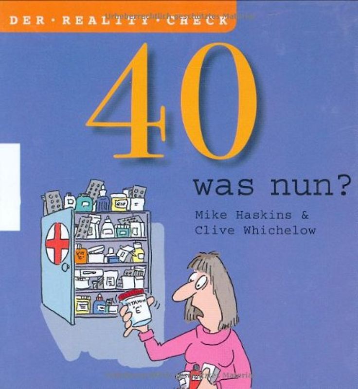 40 - was nun?. Der Reality Check