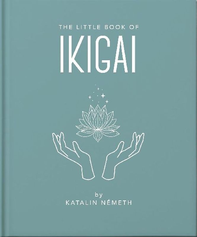The Little Book of Ikigai
