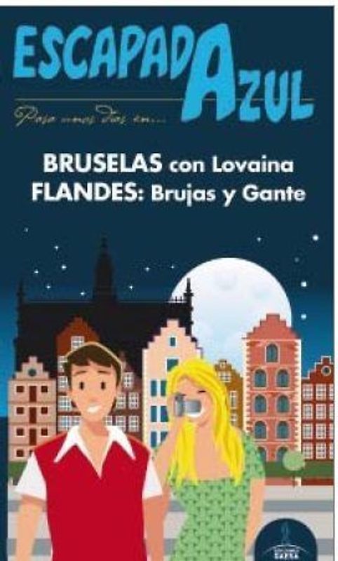 Bruselas y Flandes : escapada azul