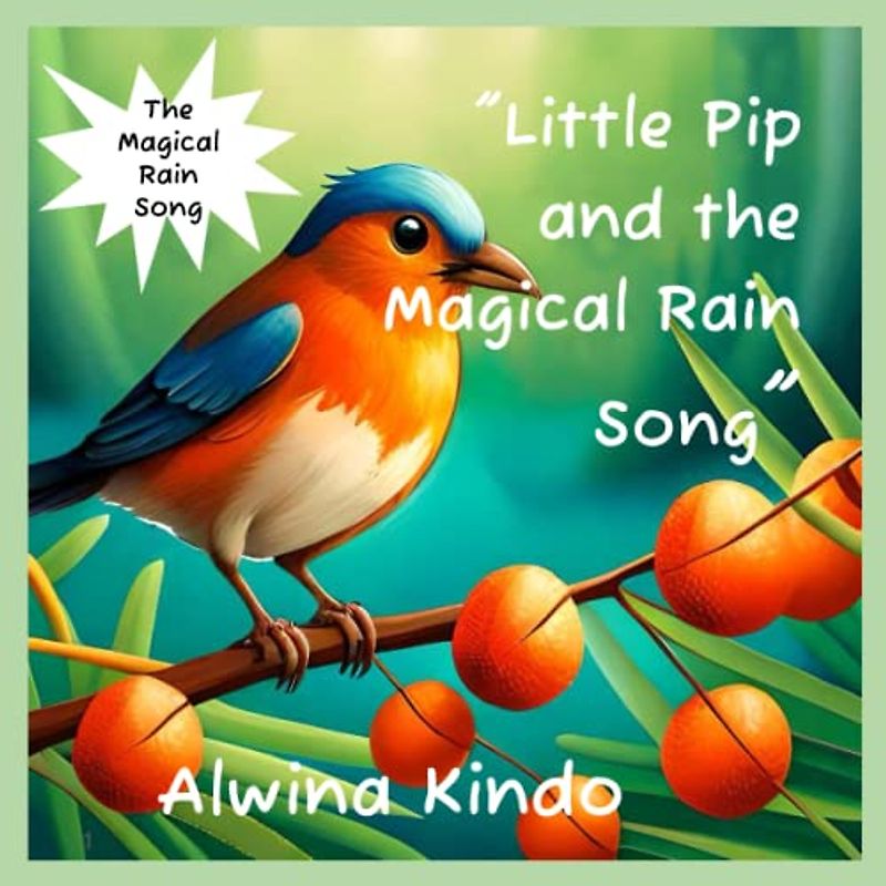 "Little Pip and the Magical Rain Song": The Magical RAIN Song