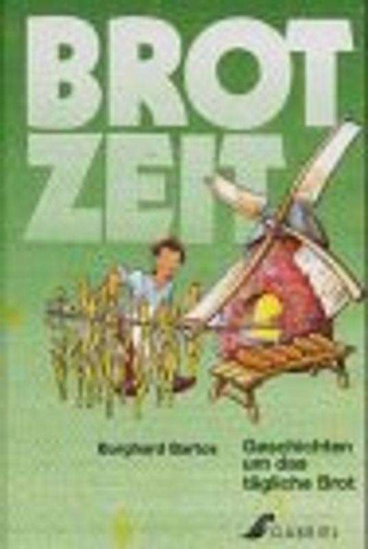 Brotzeit. Geschichten um das tägliche Brot. Jugendbuch. Ab 12 Jahre
