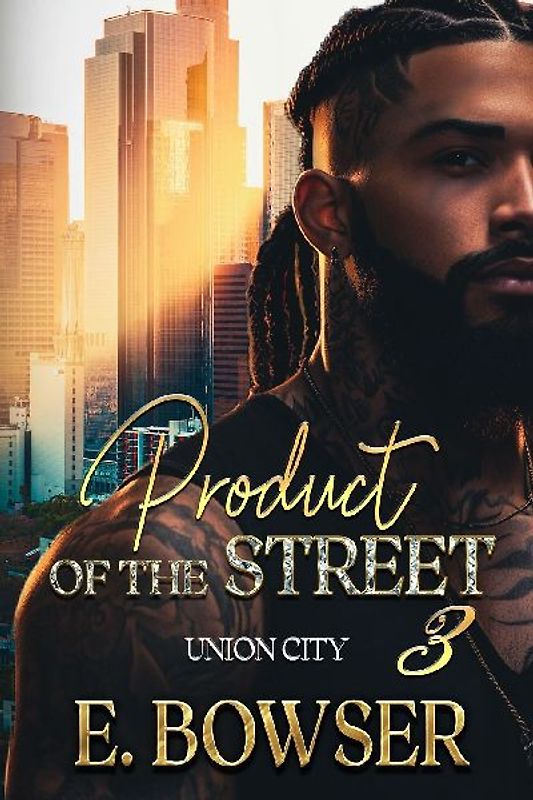 Product Of The Street Union City Book 3