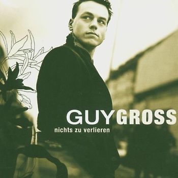 Guy Gross - Nichts zu Verlieren