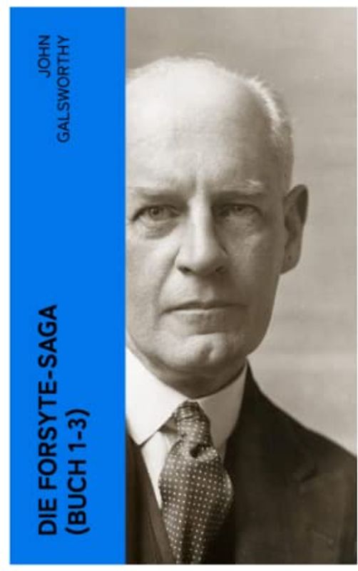 Die Forsyte-Saga (Buch 1-3)