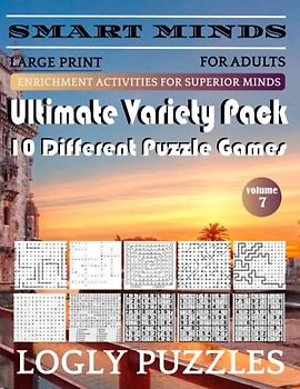 Smart Minds -Super Variety 10 Different Puzzle Games Book For Adults: Ultimate Variety Puzzles Large-Print Word Search, Word Maze .Word Spiral ,Word ... And Sudoku Easy , Medium And Hard volume 7
