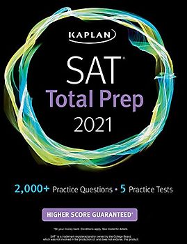 SAT Total Prep 2021: 5 Practice Tests + Proven Strategies + Online + Video (Kaplan Test Prep)