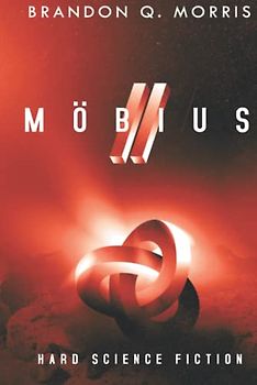 Möbius 2: Hard Science Fiction (Das zeitlose Artefakt, Band 2)