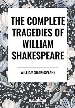 Complete Tragedies of William Shakespeare