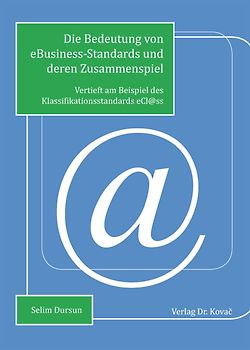 Die Bedeutung von eBusiness-Standards und deren Zusammenspiel