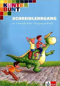 Kunterbunt Fibel. Schreiblehrgang in Vereinfachter Ausgangsschrift