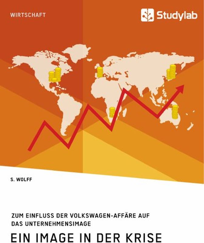 Ein Image in der Krise. Zum Einfluss der Volkswagen-Affäre auf das Unternehmensimage