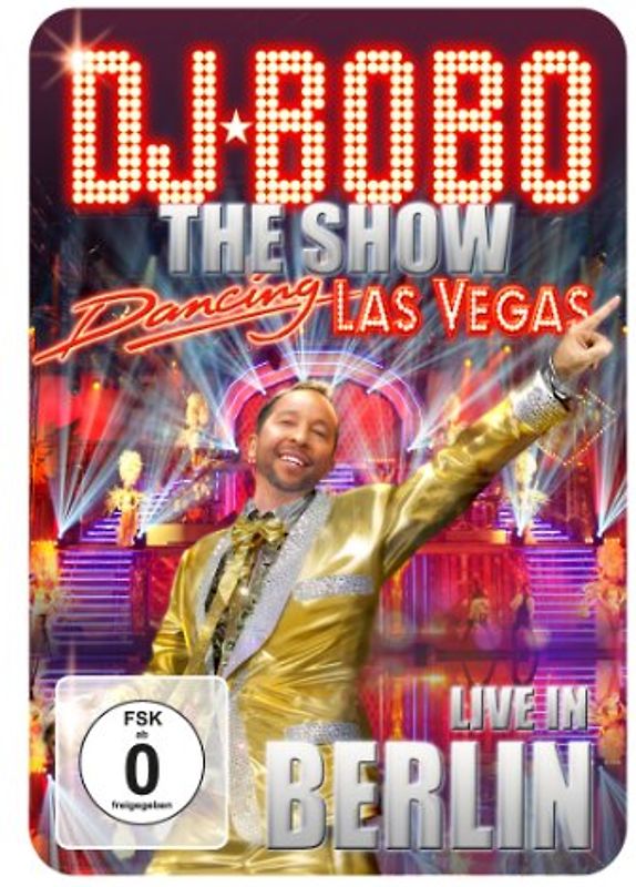 DJ Bobo the Show: Dancing Las Vegas - Live in Belin [inkl. CD]