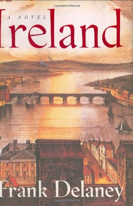 Ireland: A Novel - Delaney, Frank