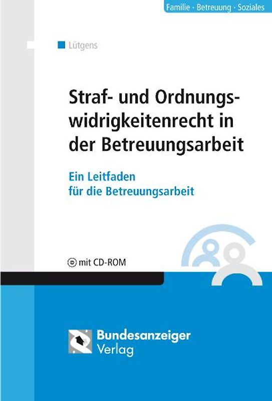 Straf- und Ordnungswidrigkeitenrecht in der Betreuungsarbeit