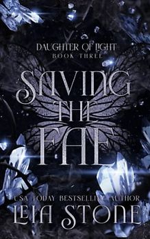 Saving the Fae (Daughter of Light, Band 3)