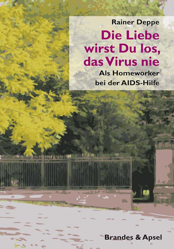 Die Liebe wirst Du los, das Virus nie