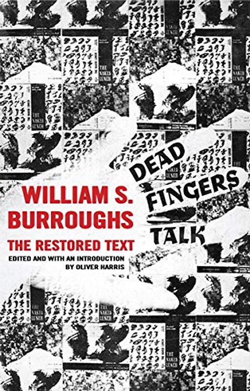 Dead Fingers Talk: William S. Burroughs