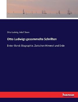 Otto Ludwigs gesammelte Schriften