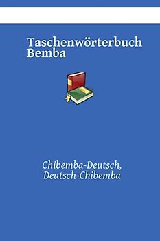 Taschenwörterbuch Bemba: Chibemba-Deutsch, Deutsch-Chibemba