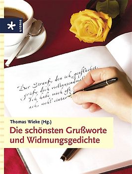 Die schönsten Grussworte und Widmungsgedichte