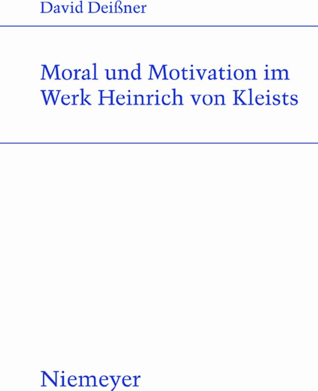Moral und Motivation im Werk Heinrich von Kleists