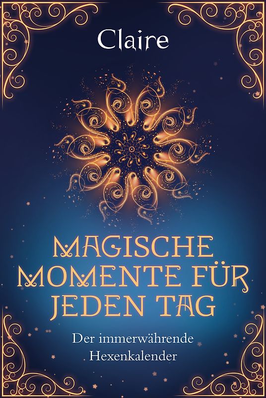 Magische Momente für jeden Tag