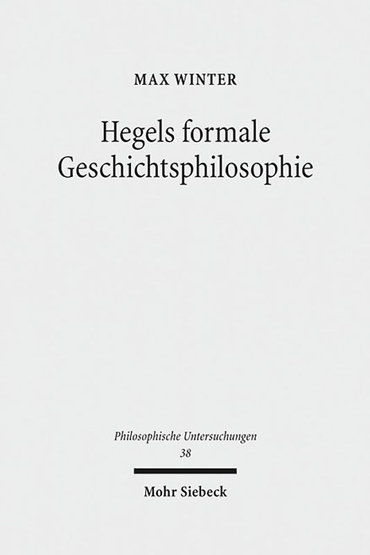 Hegels formale Geschichtsphilosophie