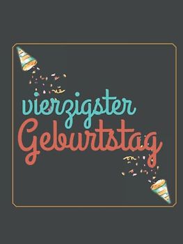 Gästebuch 40 Geburtstag: Buch zum Eintragen für Glückwünsche und die schönsten Fotos der Gäste I Geschenk für Frau oder Mann I Geschenkidee 40. Geburtstag