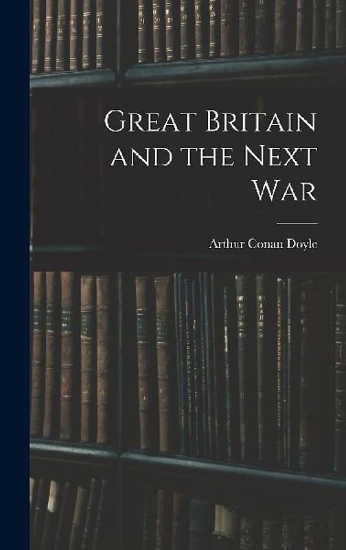 Great Britain and the Next War