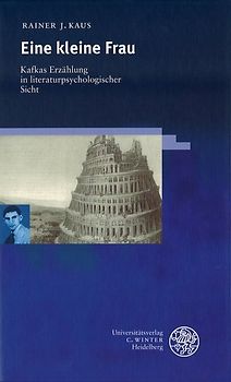 'Eine kleine Frau' - Kafkas Erzählung in literaturpsychologischer Sicht