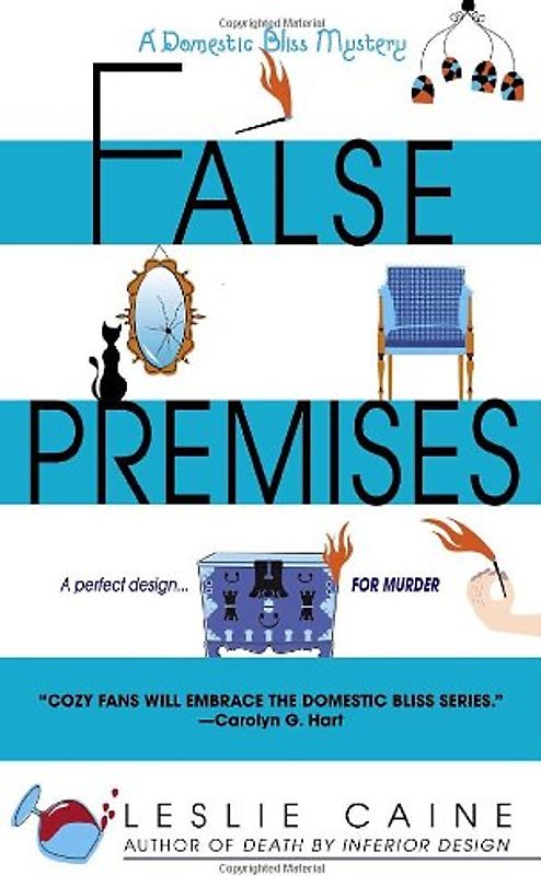 False Premises: Domestic Bliss Mysteries - Leslie Caine