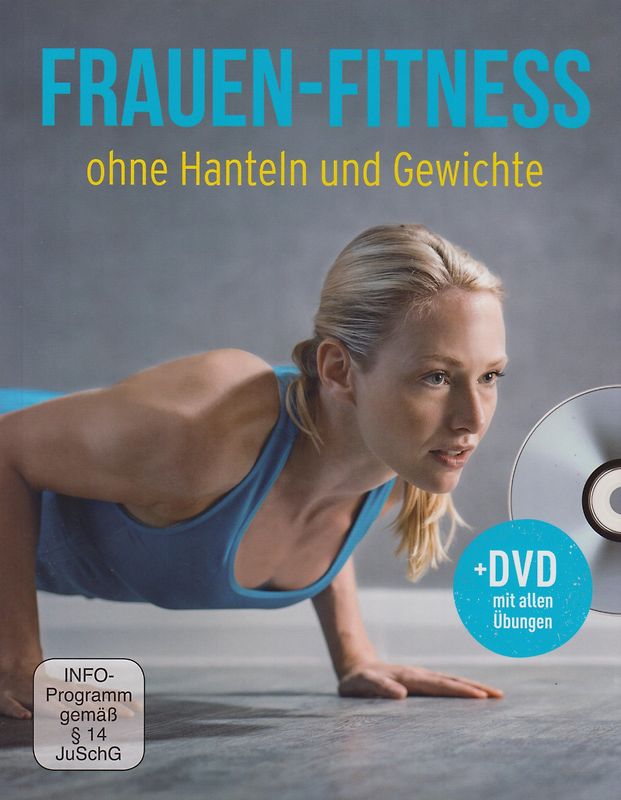 Frauenfitness ohne Hanteln und Gewichte [Inkl. DVD]
